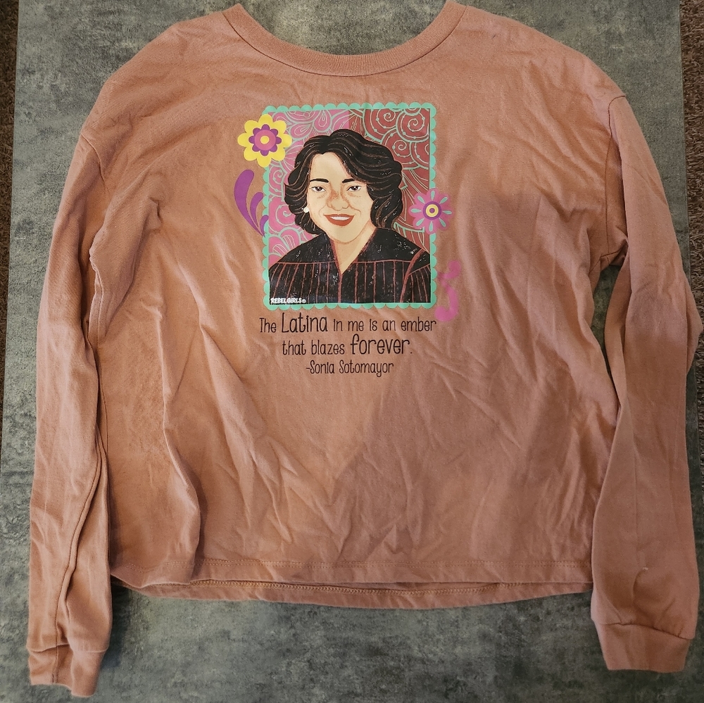 Girls Sonia Sotomayor “The latina in me is an ember that blazes forever”